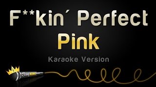 Pink - F**kin Perfect (Karaoke Version)