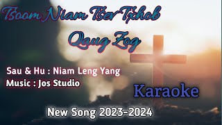 Tsoom Niam Tsev Txhob Qaug Zog- Nkauj ntseeg tawm tshiab 2023-2024// Niam Leng Yang. Karaoke.