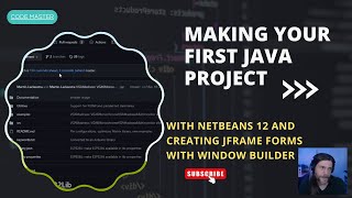 Making Your First Java Project with Netbeans 12 and Creating JFrame Forms with Window Builder