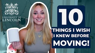 10 Things I Wish I Knew Before Moving | University of Lincoln