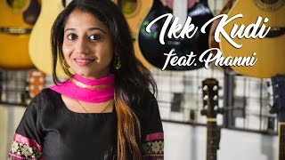 Ikk Kudi (Rock Version)| Udta Punjab | Diljit Dosanjh, Alia Bhatt | feat. Phanni