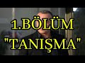 Derin Devlet 1.Bölüm:Tanışma