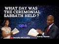 What day was the Ceremonial Sabbath Held ? - Randy Skeete ( Q&A SESSION