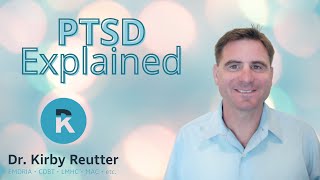 Dr Kirby Reutter - PTSD Explained