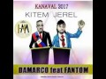 HAITI KANAVAL  2017 | DAMARCO feat Fantom  -  Kitem Jerel