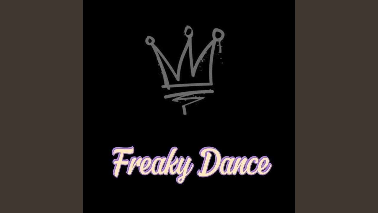 Freaky Dance Youtube