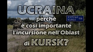 Ucraina - perchè è così importante l'incursione nell'oblast di kursk?