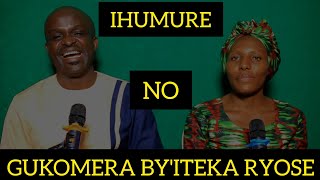 IHUMURE NO GUKOMERA BY'ITEKA RYOSE