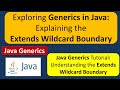Exploring Generics in Java: Explaining the Extends Wildcard Boundary | Generics in Java