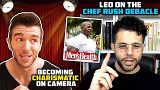 Becoming Charismatic On Camera \u0026 Leo On The Chef Rush Debacle