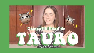 Compatibilidad de TAURO con todos los signos del zodiaco ♉️