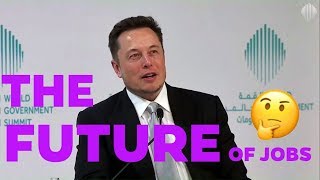 Elon Musk on the Future of Jobs in less than a minute.