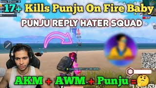 Unq gamer 17+ Kill Punju on fire baby🔥Akm +Awm Combo Reply Hater Squad | Unq Gamer Highlights #punju