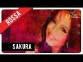 Rossa - Sakura | Video Clip