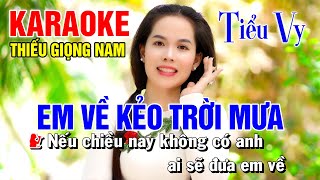 EM VỀ KẺO TRỜI MƯA ➤ Song Ca Cùng Tiểu Vy ➤ Karaoke Thiếu Giọng Nam ➤ KARAOKE SONG CÙNG CA SĨ