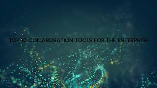 Top 10 Collaboration Tools for Enterprises