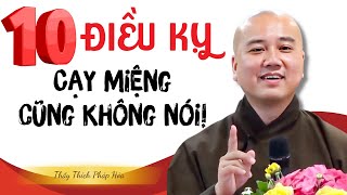 10 Điều Tuyệt Đối Không Nên Nói - Người Khôn Ngoan Không Bao Giờ Phạm Phải! Thầy Pháp Hòa Giảng