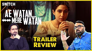 Ae Watan Mere Watan Trailer Review: Sara Ali Khan ने दी है career best performance? | Bollywood
