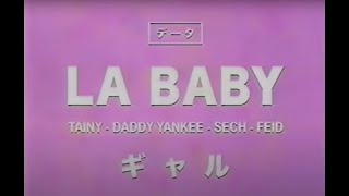 LA BABY - Tainy, Daddy Yankee, Feid, Sech