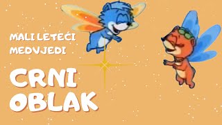 Mali leteći medvjedi - Crni oblak (ep. 4)