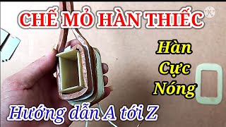 Mỏ hàn thiếc, hướng dẫn tự làm từ A tới Z, hàn cực nhanh và hiệu quả. @KyToanXuNghe