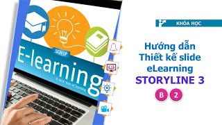 [Khóa học]Bài 2 Các thao tác thiết kế slide elearning trong Stroyline 3