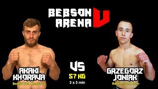Bebson Arena 5: Akaki Khorawa vs Grzegorz Joniak