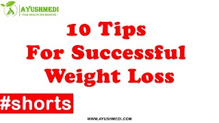 10 Tips For Successful Weight Loss #shorts​