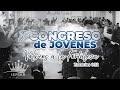 🔴5to CONGRESO DE JÓVENES 10/08 🙌🔥