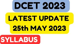 DCET 2023 : LATEST UPDATES ABOUT SYLLABUS