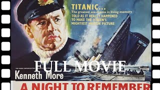 TITANIC A Night To Remember Full Movie