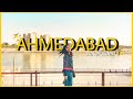 Ahmedabad Travel Video 2020 | Tour of Ahmedbad | Grishma Udayawar