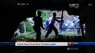 NET. BALI - SEBUAH RUMAH RUSAK BERAT TERTIMPA LONGSOR
