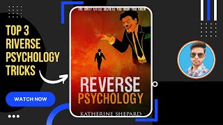 TOP 3 ट्रिक्स Reverse Psychology की सीख लो सब आपकी Value करेंगे |  | 3 Psychological Laws Of Power