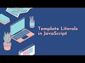 Learn JavaScript Template Literals