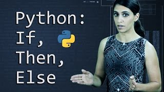 If, Then, Else in Python || Python Tutorial || Learn Python Programming