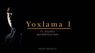 Yoxlama 1 - FL Studio qurdalayıram