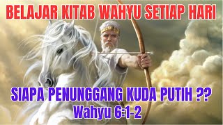 PENUNGGANG KUDA PUTIH (Wahyu 6:1-2)