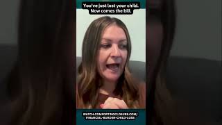 Your child dies. Then the bills come.