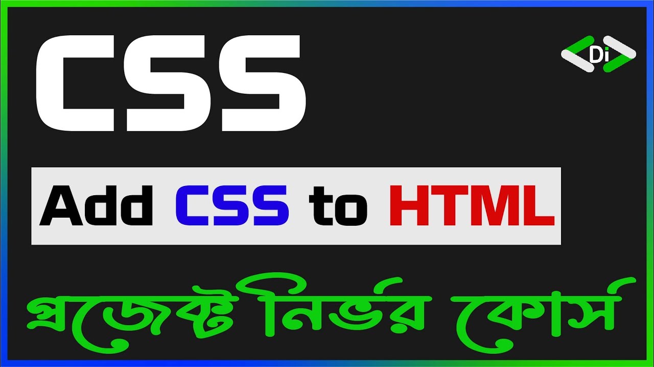 Add Css To Html Project Based Css Bangla Tutorial Full Course