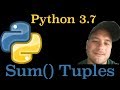 Python 3.7: How To Use The Sum() Built-in Function On Tuples