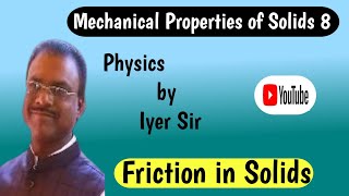 Physics IFriction in Solids IMechanical Properties of Solids I State BoardsIIGCSE ICBSE ICLASS-11I