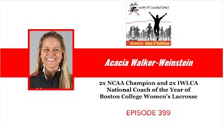 Acacia Walker-Weinstein, 2x NCAA Champion Women's Lacrosse Coach @ Boston College | Sports Coaching