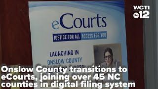 Onslow County transitions to eCourts, joining over 45 NC counties in digital filing system