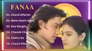 Fanaa Movie All Songs    Audio Jukebox   Aamir khan & kajol    #amirkhan #fanaa #kajol