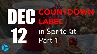 Countdown Timer in SpriteKit and Swift 4 (Part 1)