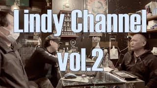 Lindy-Channel Vol.2　初ライブ前☆準備会議！