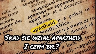 Skąd się wziął APARTHEID i czym był?