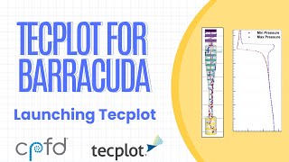 Tecplot for Barracuda - Launching Tecplot