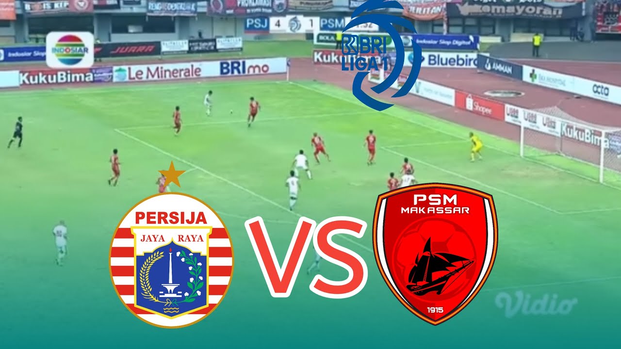 🔴 LIVE | PERSIJA VS PSM MAKASSAR | BRI LIGA 1 2023 - YouTube